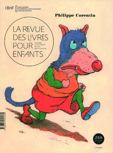 La revue des livres pour enfants, N° 266, Septembre 20 : Philippe Corentin La revue des livres pour enfants, N° 266, Septembre 20 : Philippe Corentin