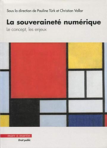 La souveraineté numérique: Le concept, les enjeux La souveraineté numérique: Le concept, les enjeux
