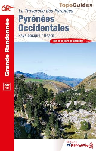 La traversée des Pyrénées Occidentales GR10/GR8 (1086): La traversée des Pyrénées : Pays basque / Béarn Réf 1086 (Grande Randonnée, Band 1086) von Federation Francaise de la Randonnee Pedestre