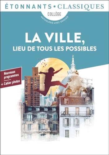 La ville, lieu de tous les possibles