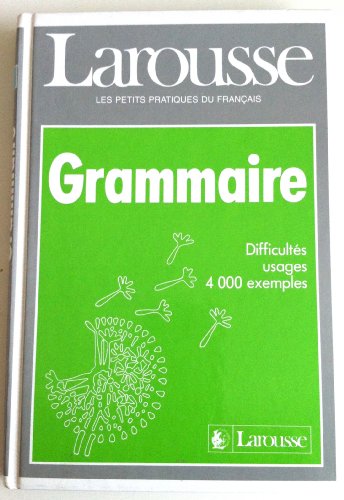 Larousse Grammaire: Larousse De La Grammaire (Parhorcol) von Editions Larousse