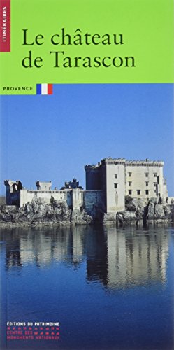 Le Château de Tarascon Le Château de Tarascon von PATRIMOINE
