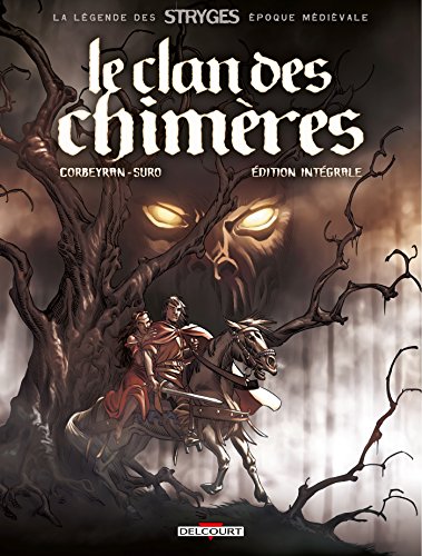 Le Clan des chimères - Intégrale: La Légende des Stryges Le Clan des chimères - Intégrale: La Légende des Stryges