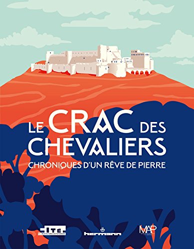 Le Crac des Chevaliers : Chroniques d'un rêve de pierre von Editions Hermann