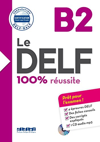 Le DELF - 100% réussite - 1. Ausgabe - B2: Buch mit MP3-CD von Didier