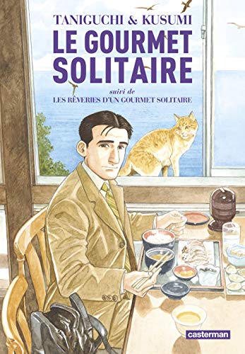 Le Gourmet solitaire: Intégrale Le Gourmet solitaire: Intégrale von CASTERMAN