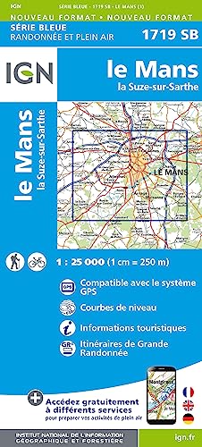 IGN Karte, Serie Bleue Top 25 Le Mans la Suze (Série Bleue, Band 1719) von Institut Geographique National