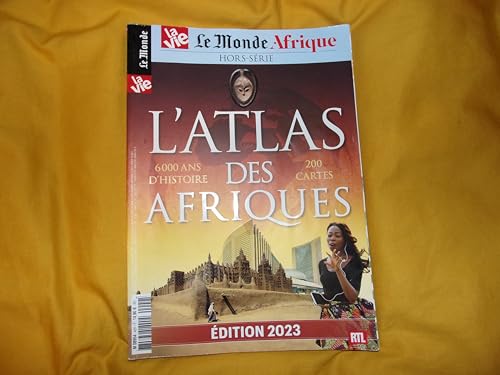 Le Monde/ La Vie HS n° 42 : Atlas des Afriques - Juin/Juillet 2023