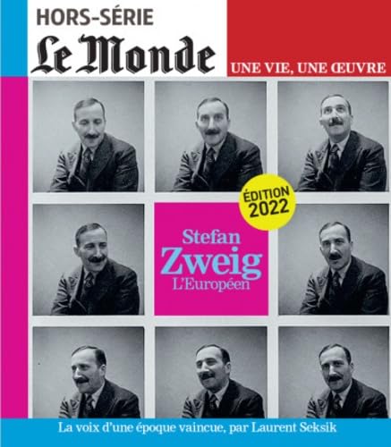 Le Monde HS Une vie/une oeuvre n°54 : Zweig - oct 2022 Le Monde HS Une vie/une oeuvre n°54 : Zweig - oct 2022