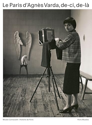 Le Paris d'Agnès Varda, de ci, de là Le Paris d'Agnès Varda, de ci, de là von PARIS MUSEES