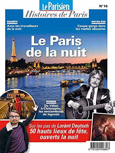 Le Paris de la nuit: SUR LES PAS DE LORANT DEUTSCH