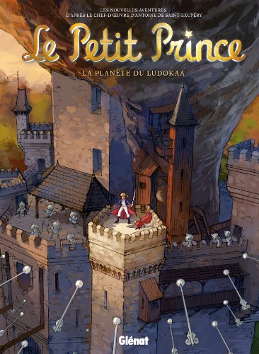 Le Petit Prince - Tome 12: La Planète de Ludokaa von GLÉNAT BD