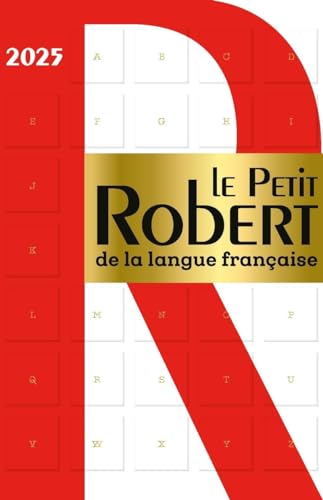 Le Petit Robert de la Langue Francaise 2025: Desk size Monolingual French Dictionary (Dictionnaires Langue Francaise)