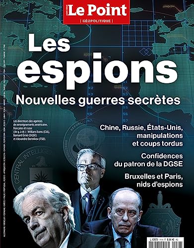 Le Point HS 11 : Géopolitique - Les espions - juillet-août 2023: Nouvelles guerres secrètes Le Point HS 11 : Géopolitique - Les espions - juillet-août 2023: Nouvelles guerres secrètes