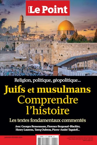 Le Point Hors-série RELIGIONS N°1 : Juifs et musulmans - Janvier - Février 2024
