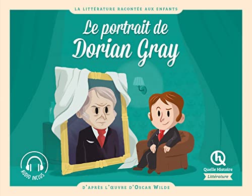 Le Portrait de Dorian Gray: D'après l'oeuvre d'Oscar Wilde Le Portrait de Dorian Gray: D'après l'oeuvre d'Oscar Wilde von QUELLE HISTOIRE
