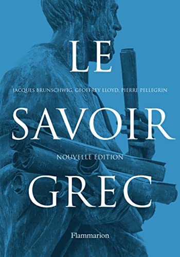 Le Savoir grec: Dictionnaire critique