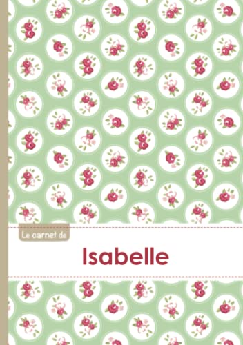 Le carnet d'Isabelle: Le carnet d'Isabelle - Lignes, 96p, A5 - Roses Tea time Le carnet d'Isabelle: Le carnet d'Isabelle - Lignes, 96p, A5 - Roses Tea time von MY NOTEBOOK