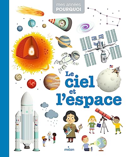 Mes annees pourquoi/Le ciel et l'espace