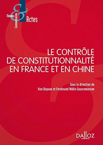 Le contrôle de constitutionnalité en France et en Chine von DALLOZ