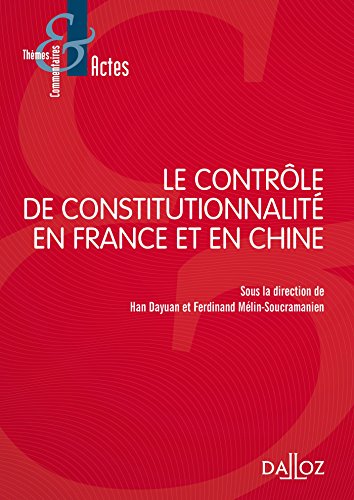 Le contrôle de constitutionnalité en France et en Chine Le contrôle de constitutionnalité en France et en Chine