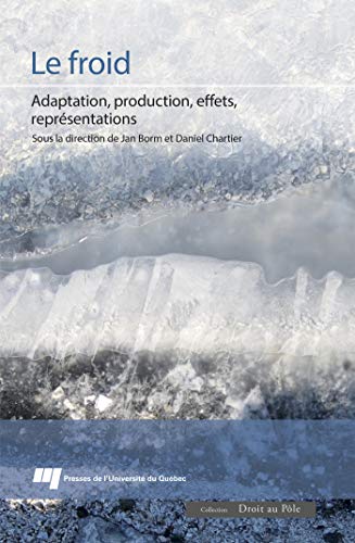 Le froid: Adaptation, production, effets, représentations