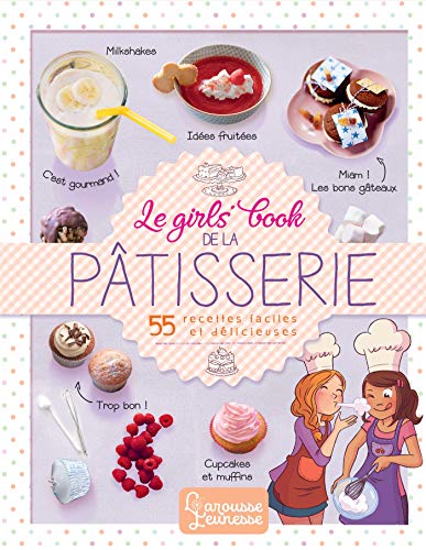 Le girls' book de la pâtisserie von Larousse