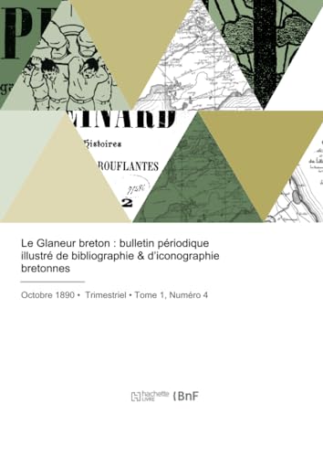 Le Glaneur breton : bulletin périodique illustré de bibliographie & d'iconographie bretonnes von Hachette Livre BNF