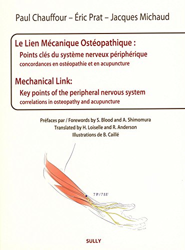 Le lien mécanique ostéopathique : points clés du système nerveux périphériques : Concordances en ostéopathie et acupuncture Le lien mécanique ostéopathique : points clés du système nerveux périphériques : Concordances en ostéopathie et acupuncture von Sully