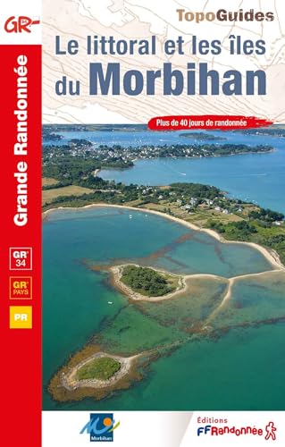 Le littoral & les îles du Morbihan GR34/GRP (0561) (Grande Randonnée, Band 561) von Federation Francaise de la Randonnee Pedestre