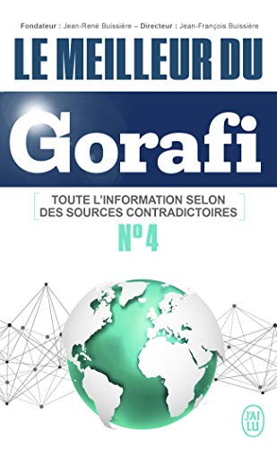 Le meilleur du Gorafi (4): Toute le futur selon des sources contradictoires von J'AI LU