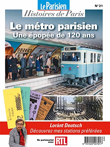 Le métro parisien. Une épopée de 120 ans: SUR LES PAS DE LORÀNT DEUTSCH von BEAUX ARTS ED