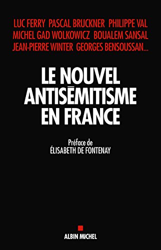 Le nouvel antisémitisme en France von Albin Michel