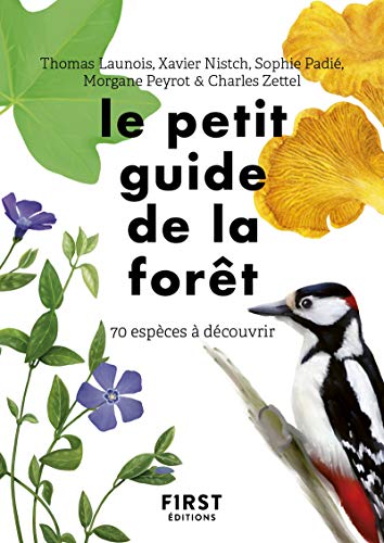 Le petit guide d'observation de la forêt: 70 espèces à découvrir