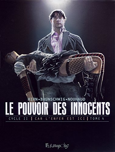 Le pouvoir des innocents, cycle II: Car l'enfer est ici-2 visions pour un pays (4)