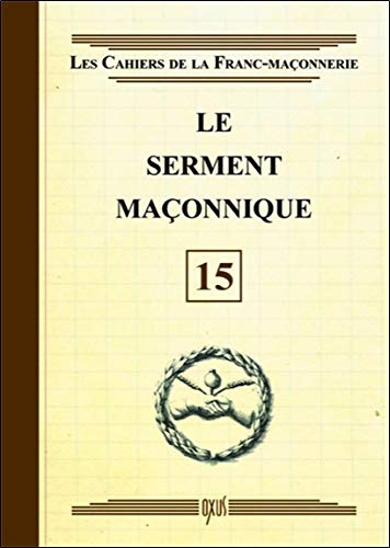 Le serment maçonnique - Livret 15 von Oxus