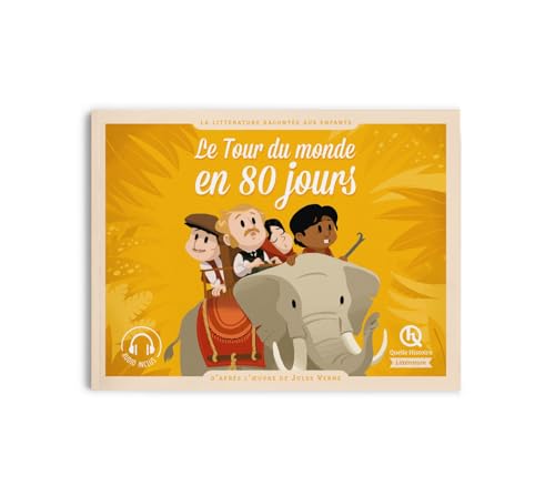 Le tour du monde en 80 jours: d'après l'oeuvre de Jules Verne Le tour du monde en 80 jours: d'après l'oeuvre de Jules Verne von QUELLE HISTOIRE