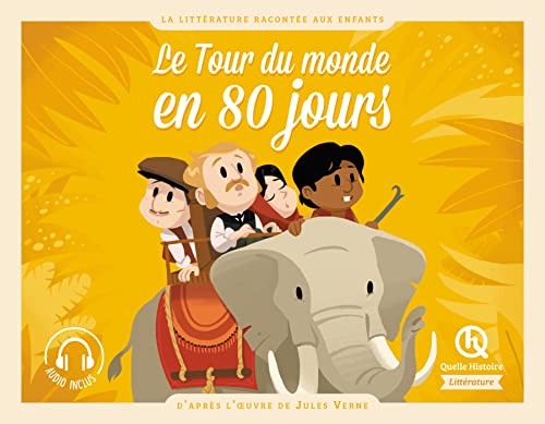 Le tour du monde en 80 jours: d'après l'oeuvre de Jules Verne