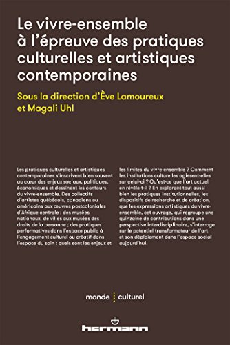Le vivre-ensemble à l'épreuve des pratiques culturelles et artistiques contemporaines Le vivre-ensemble à l'épreuve des pratiques culturelles et artistiques contemporaines von HERMANN