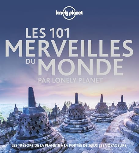 Les 101 merveilles du monde par Lonely Planet: Les trésors de la planète à la portée de tous les voyageurs von Lonely Planet