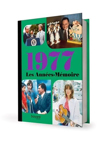 Les Années-Mémoire volume 1977: Beau livre grand format. Idée cadeau originale : livre anniversaire-176 pages. +300 photos d'époque. von BAYARD ADULTE