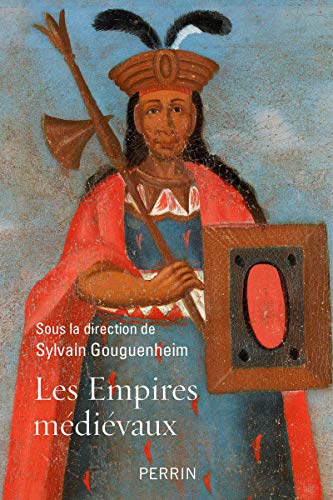 Les Empires médiévaux Les Empires médiévaux