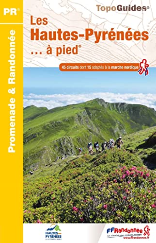 Hautes-Pyrenées à pied 45PR (D065): réf. D065 (Promenade & Randonnée)
