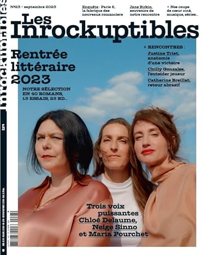Les Inrockuptibles Mensuel N°23 : Rentrée littéraire - Septembre 2023 von INROCKS