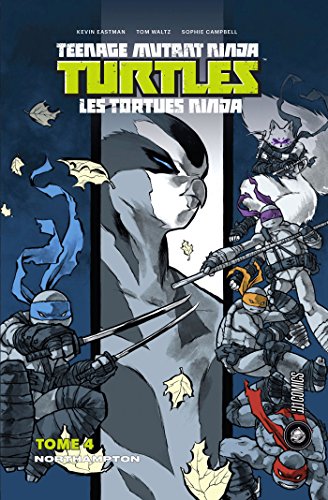 Les Tortues Ninja - TMNT, T4 : Northampton