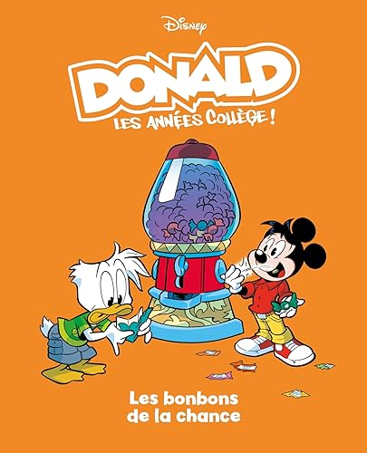 Les bonbons de la chance: Donald les années collège - Tome 8 Les bonbons de la chance: Donald les années collège - Tome 8