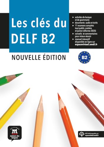 les Clés du nouveau DELF B2 Nouvelle Éd.: Livre de l'eleve B2 + MP3 (2021 ed) (Les clés, DELF B2) von DIFUSION CENTRO DE INVESTIGACION Y PUBLICACIONES DE IDIOMAS S.L.