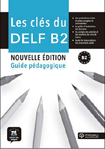 les Clés du nouveau DELF B2 Nouvelle Éd. Guide pédagogique: Livre du professeur B2 + MP3 (2021 ed.) von DIFUSION CENTRO DE INVESTIGACION Y PUBLICACIONES DE IDIOMAS S.L.
