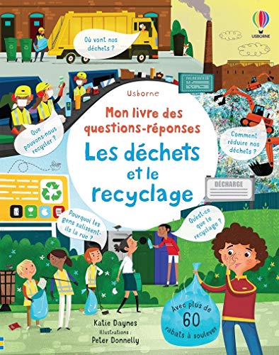 Les déchets et le recyclage - Mon livre des questions-réponses Les déchets et le recyclage - Mon livre des questions-réponses