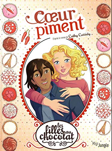 Les filles au chocolat - tome 10 Coeur piment (10)